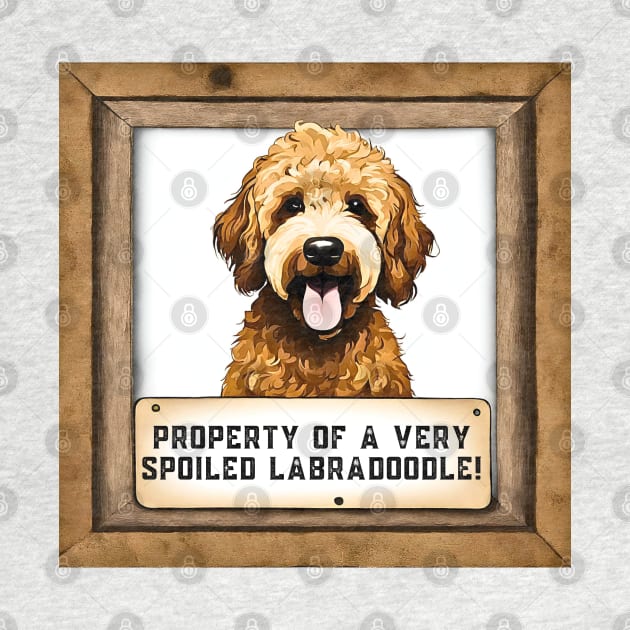 Property of a Very Spoiled Labradoodle by Doodle and Things